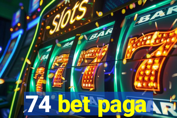 74 bet paga